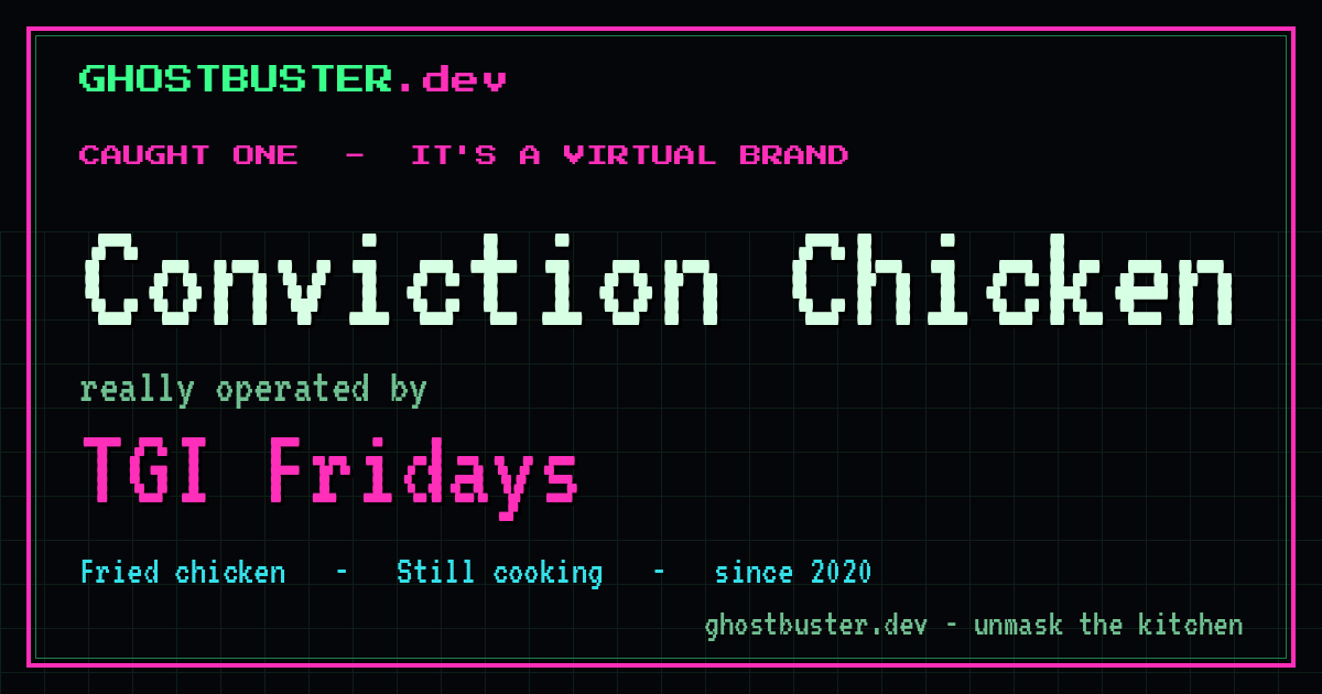 Conviction Chicken is a virtual brand operated by TGI Fridays
