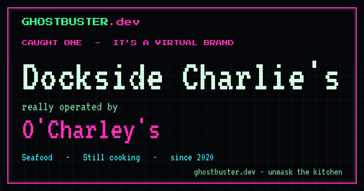 Dockside Charlie's is a virtual brand operated by O'Charley's