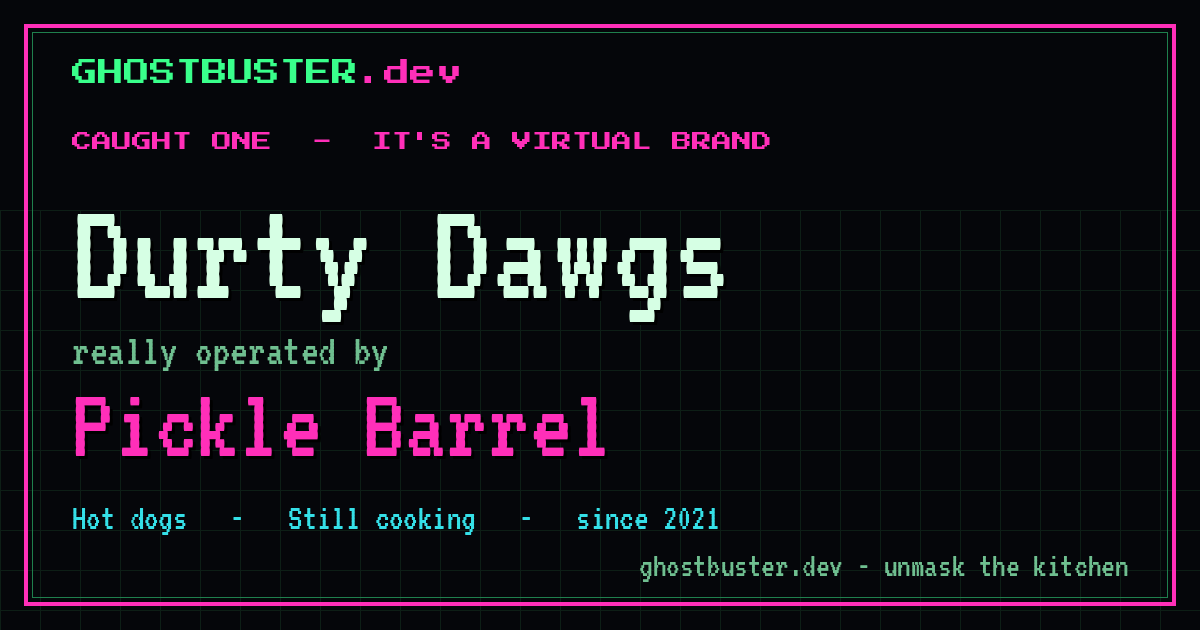 Durty Dawgs is a virtual brand operated by Pickle Barrel