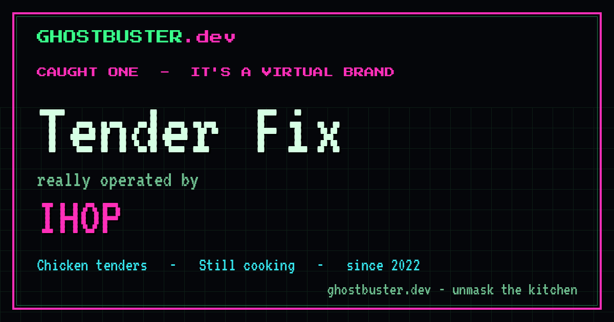 Tender Fix is a virtual brand operated by IHOP